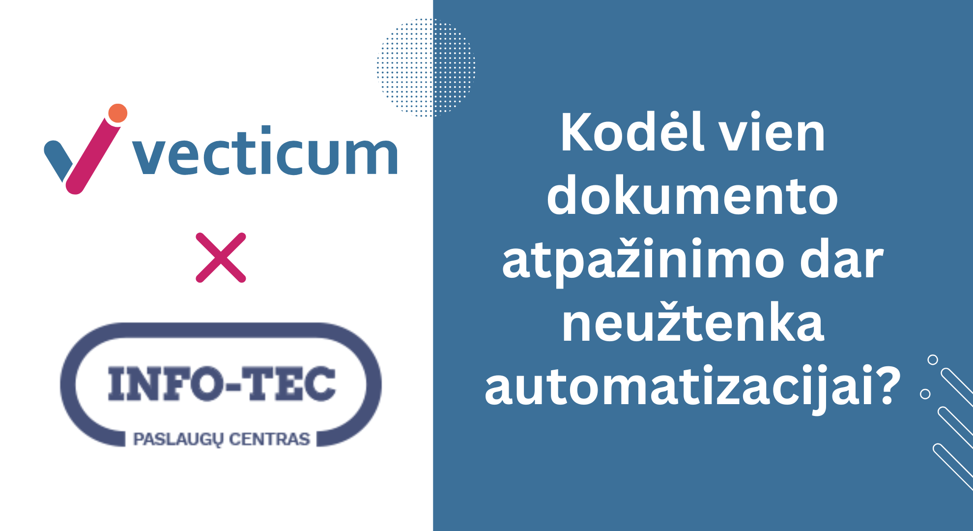 VECTICUM ir INFO-TEC partnerystė: kaip sąskaitų automatizavimas grąžina laiką ir ramybę